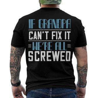 If Grandpa Cant Fix It 1 Papa T-Shirt Fathers Day Gift Men's Crewneck Short Sleeve Back Print T-shirt - Monsterry UK