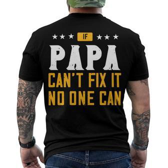 If Papa Can’T Fix It No One Can Papa T-Shirt Fathers Day Gift Men's Crewneck Short Sleeve Back Print T-shirt - Monsterry UK