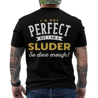 Im Not Perfect But I Am A Sluder So Close Enough Men's Crewneck Short Sleeve Back Print T-shirt - Seseable