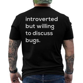 Introverted But Willing To Discuss Bugs Men's Back Print T-shirt | Mazezy