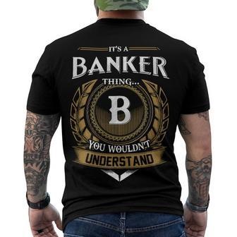 Its A Banker Thing You Wouldnt Understand Name Men's T-shirt Back Print - Seseable