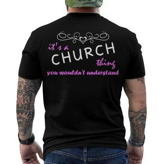Its A Church Thing You Wouldnt Understand T Shirt Church Shirt Name Church Men's T-Shirt Back Print - Seseable