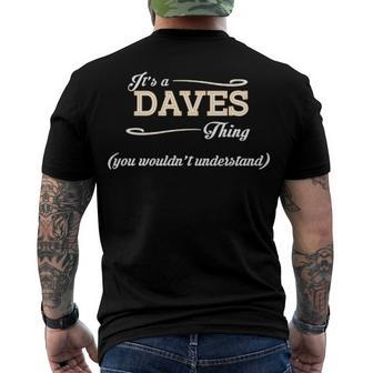 Its A Daves Thing You Wouldnt Understand T Shirt Daves Shirt Name Daves Men's T-Shirt Back Print - Seseable