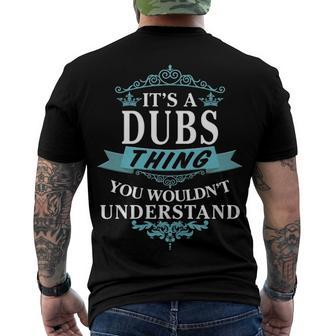 Its A Dubs Thing You Wouldnt Understand T Shirt Dubs Shirt Name Dubs Men's T-Shirt Back Print - Seseable