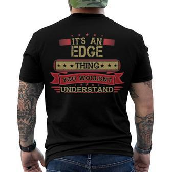 Its An Edge Thing You Wouldnt Understand T Shirt Edge Shirt Shirt For Edge Men's T-Shirt Back Print - Seseable