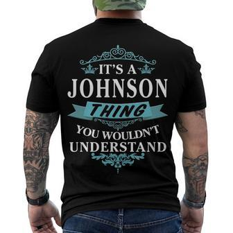 Its A Johnson Thing You Wouldnt Understand T Shirt Johnson Shirt Name Johnson Men's T-Shirt Back Print - Seseable