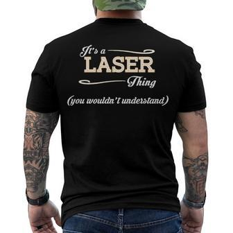 Its A Laser Thing You Wouldnt Understand T Shirt Laser Shirt Name Laser Men's T-Shirt Back Print - Seseable