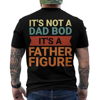 Its Not A Dad Bod Its A Father Figure Funny Retro Vintage Men's Crewneck Short Sleeve Back Print T-shirt | Favorety UK