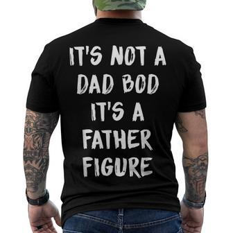 Its Not A Dad Bod Its A Father Figure Men's Crewneck Short Sleeve Back Print T-shirt - Monsterry UK