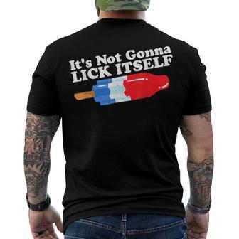 Its Not Gonna Lick Itself Popsicle 4Th Of July Men's T-shirt Back Print - Seseable