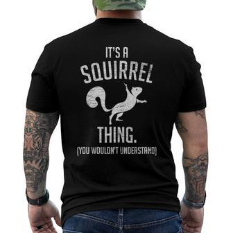 Its A Squirrel Thing - Animal Of The Forest Squirrel Men's Back Print T-shirt | Mazezy