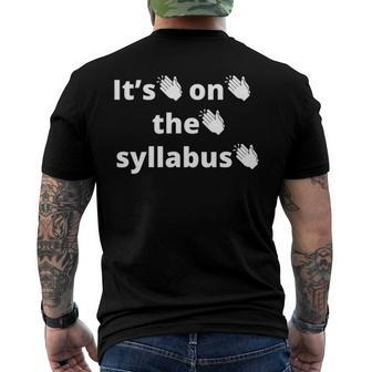 Its On The Syllabus Clap Professor Grad Student Ta Men's Back Print T-shirt | Mazezy