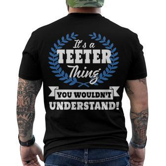 Its A Teeter Thing You Wouldnt Understand T Shirt Teeter Shirt Name Teeter A Men's T-Shirt Back Print - Seseable