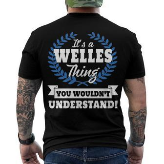 Its A Welles Thing You Wouldnt Understand T Shirt Welles Shirt Name Welles A Men's T-Shirt Back Print - Seseable