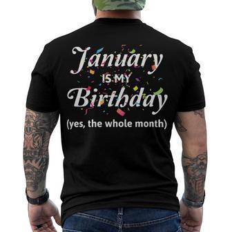 January Is My Birthday The Whole Month January Birthday Men's Crewneck Short Sleeve Back Print T-shirt | Favorety DE