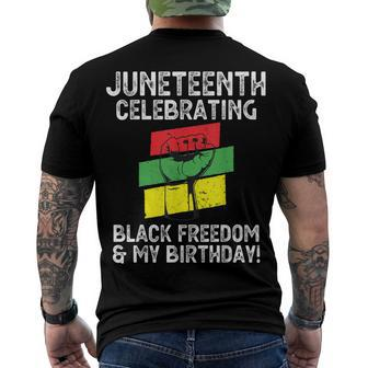 Juneteenth Celebrating Black Freedom & My Birthday June 19 Men's T-shirt Back Print - Seseable