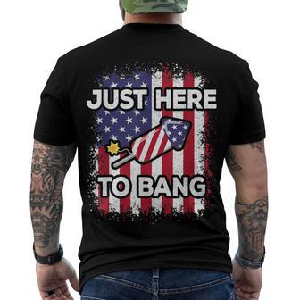 Just Here To Bang 4Th Of July American Flag Fourth Of July Men's Back Print T-shirt | Mazezy