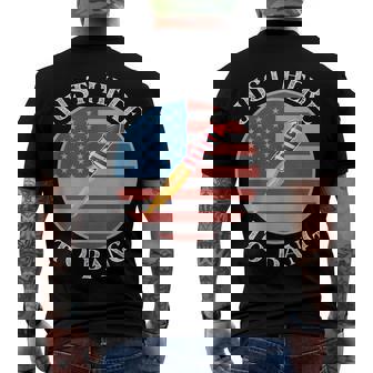 Im Just Here To Bang 4Th Of July Fireworks Fourth Of July Men's T-shirt Back Print - Seseable