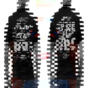 Im Just Here To Bang 4Th Of July Fireworks Fourth Of July Men's T-shirt Back Print - Seseable