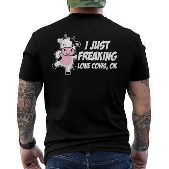 I Just Freaking Love Cows Ok Animal Lover Men's Back Print T-shirt | Mazezy