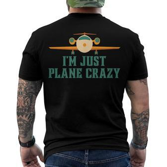 Im Just Plane Crazy Airplane Pilot Aviator Aviation Men's T-shirt Back Print - Seseable