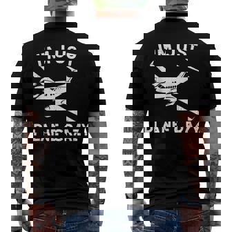Im Just Plane Crazy Pilots Aviation Airplane Lover Men's T-shirt Back Print - Seseable