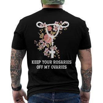 Keep Your Rosaries Off My Ovaries Pro Choice Feminist Men's Back Print T-shirt | Mazezy