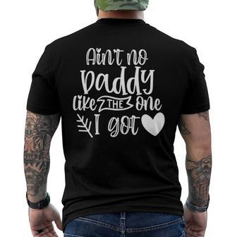 Kids Aint No Daddy Like I Got For Father Daughter Dad Men's Back Print T-shirt | Mazezy