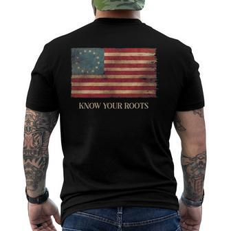 Know Your Roots Betsy Ross 1776 Flag Men's Back Print T-shirt | Mazezy
