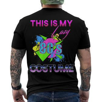 This Is My Lazy 80S Costume Rad Eighties Halloween Costume Men's T-shirt Back Print - Seseable