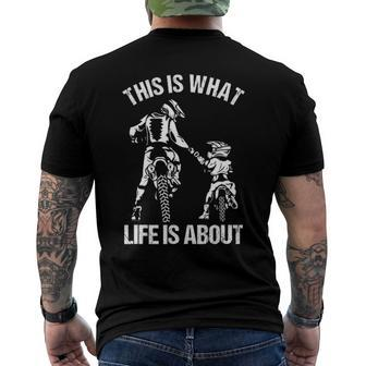 This Is What Life Is About Father Kid Son Motocross Biker Men's Back Print T-shirt | Mazezy