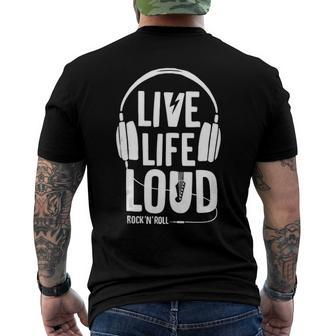 Live Life Loud Rock N Roll Music Love Men's Back Print T-shirt | Mazezy