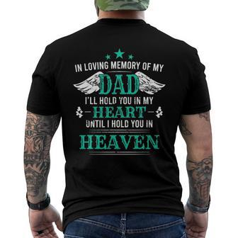 Loving Memory Of My Dad Ill Hold You In My Heart Memorial Men's Back Print T-shirt | Mazezy