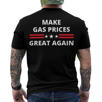 Make Gas Prices Great Again Anti-Biden Trump Republican 2024 414 Trending Shirt Men's Crewneck Short Sleeve Back Print T-shirt | Favorety