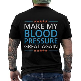 Make My Blood Pressure Great Again Hypertension Funny Trump Men's Crewneck Short Sleeve Back Print T-shirt - Monsterry