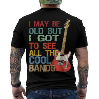 I May Be Old But I Got To See All The Cool Bands Concert Men's T-shirt Back Print - Seseable