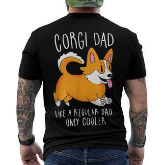 Mens Corgi Dad Like A Regular Dad Only Cooler - Funny Corgi Men's Crewneck Short Sleeve Back Print T-shirt - Monsterry