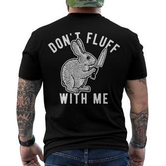 Mens Dont Fluff With Me Tshirt Funny Bunny Rabbit Easter Graphic Novelty Tee 176 Trending Men's Crewneck Short Sleeve Back Print T-shirt | Favorety UK