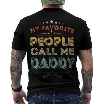Mens My Favorite People Call Me Daddy Retro Fathers Day Gift Men's Crewneck Short Sleeve Back Print T-shirt - Monsterry AU