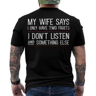 Mens My Wife Says I Only Have Two Faults 369 Trending Shirt Men's Crewneck Short Sleeve Back Print T-shirt | Favorety CA