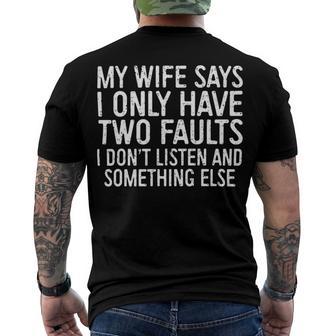 Mens My Wife Says I Only Have Two Faults 370 Trending Shirt Men's Crewneck Short Sleeve Back Print T-shirt | Favorety UK