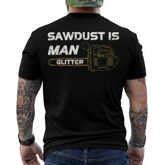 Mens Sawdust Is Man Glitter 353 Trending Shirt Men's Crewneck Short Sleeve Back Print T-shirt | Favorety AU