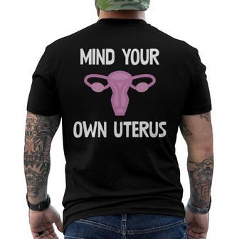 Mind Your Own Uterus Reproductive Rights Feminist Men's Back Print T-shirt | Mazezy
