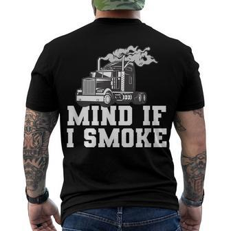 Mens Mind If I Smoke Truck Driving Quote For A Trucker Men's T-shirt Back Print - Seseable