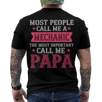 Most People Call Me Mecanic Papa T-Shirt Fathers Day Gift Men's Crewneck Short Sleeve Back Print T-shirt - Monsterry UK