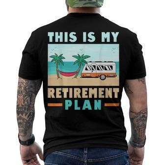Motorhome Rv Camping Camper This Is My Retirement Plan V2 Men's T-shirt Back Print - Seseable