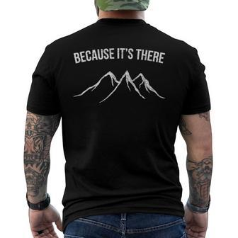 Mountain Climber Because Its There Distressed Men's Back Print T-shirt | Mazezy