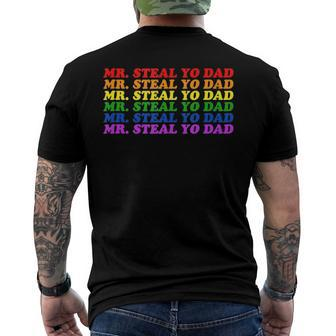 Mr Steal Yo Dad - Gay Pride Month Parade Steal Your Dad Men's Back Print T-shirt | Mazezy