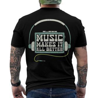 Music Makes It All Better 763 Shirt Men's Crewneck Short Sleeve Back Print T-shirt | Favorety DE