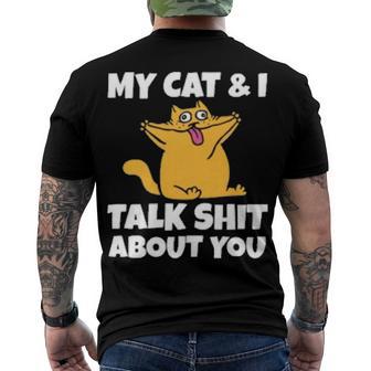 My Cat And I Talk Shit About You 310 Shirt Men's Crewneck Short Sleeve Back Print T-shirt | Favorety DE